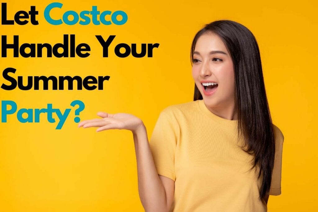 Let Costco Handle Your Summer Party fDvS.width .jpg