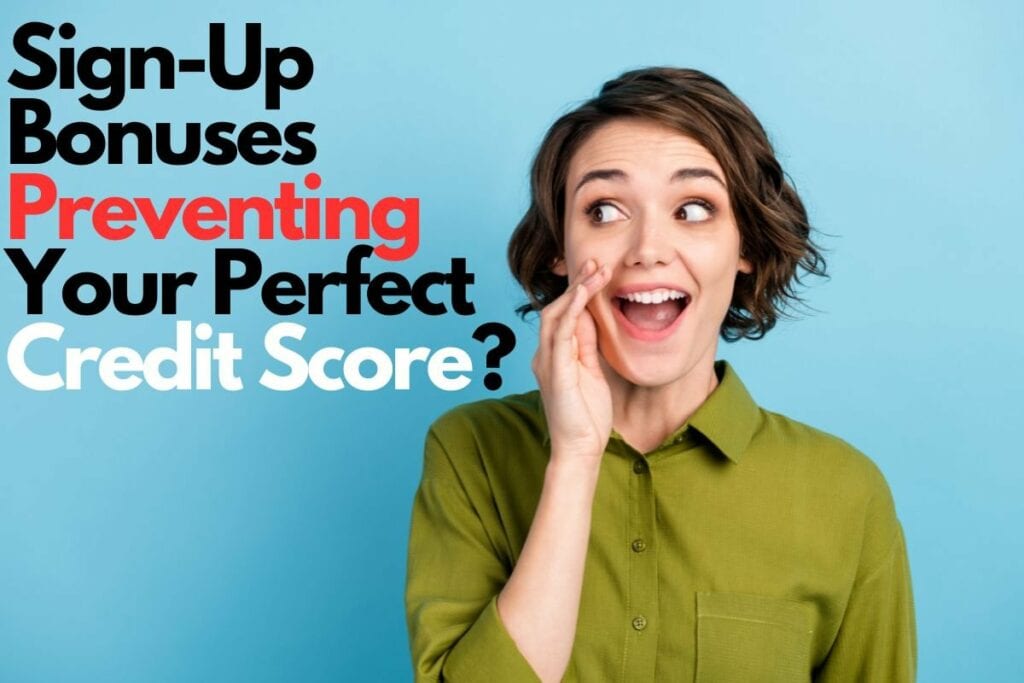 Sign Up Bonuses Preventing Your Perfect Credi.width .jpg